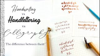 A brief introduction | Handwriting vs Handlettering vs Calligraphy | What's the difference