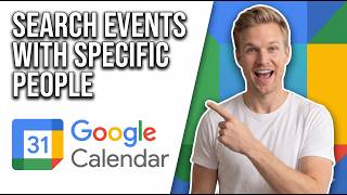 How To Search For Events With Specific People In Google Calendar Easy Guide