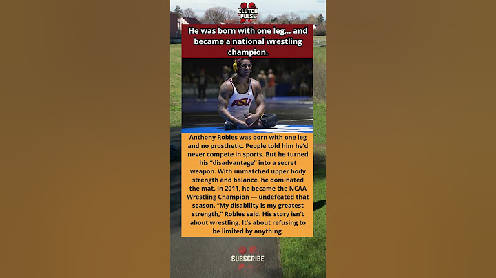 No Leg, No Limits – The Insane Story of Anthony Robles