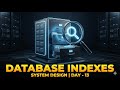 Database Indexes | System Design | Day - 13