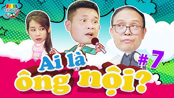 [Tập 7] AI LÀ ÔNG NỘI | TẠP HÓA CƯỜI MÙA 2 | THÁI SƠN x CƯỜNG CÁ x THU THỦY