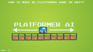 How to make 2d Platformer Game in Unity - Part -04 screenshot 1