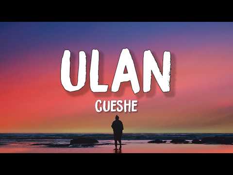 Cueshe - Ulan (Lyrics)