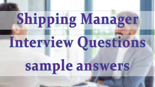 Mock Interview | Shipping Manager | Shipping Jobs