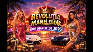 Revoluția Manelelor – Vara Manelelor 2026 (Mix Oficial)
