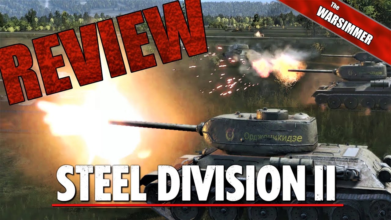 Steel Division 2 Single Player Review Unbiased and Concise YouTube