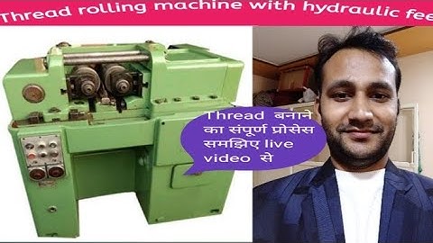 Thread Rolling Process (Two rollers) |hydraulic thread rolling machine | cold thread rolling machine