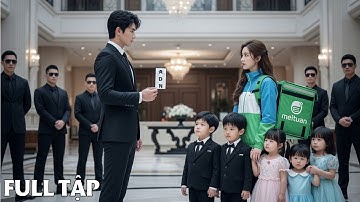 Nữ Shipper bí mật mang thai con Tổng Tài – Nay trở về cùng 5 đứa trẻ khiến anh sững sờ!