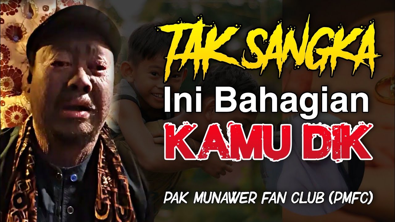 🔴 TAK SANGKA ini Bahagian kamu Dik | Pak Munawer Fan Club (PMFC)