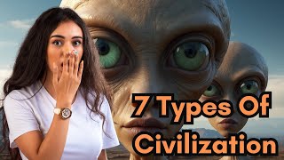 Exploring the Universe: The 7 Types of Civilizations on the Kardashev Scale!