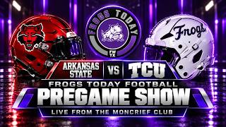 Frogs Today Football Pregame Show I TCU vs Arkansas State
