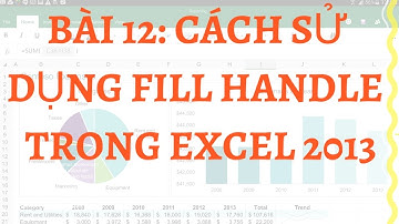 12. Bài 12: Học excel online miễn phí cấp tốc | Cách sử dụng fill handle trong excel 2013