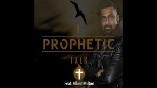 A Prophetic Talk with Nish featuring Albert Milton - Dec 28, 2019