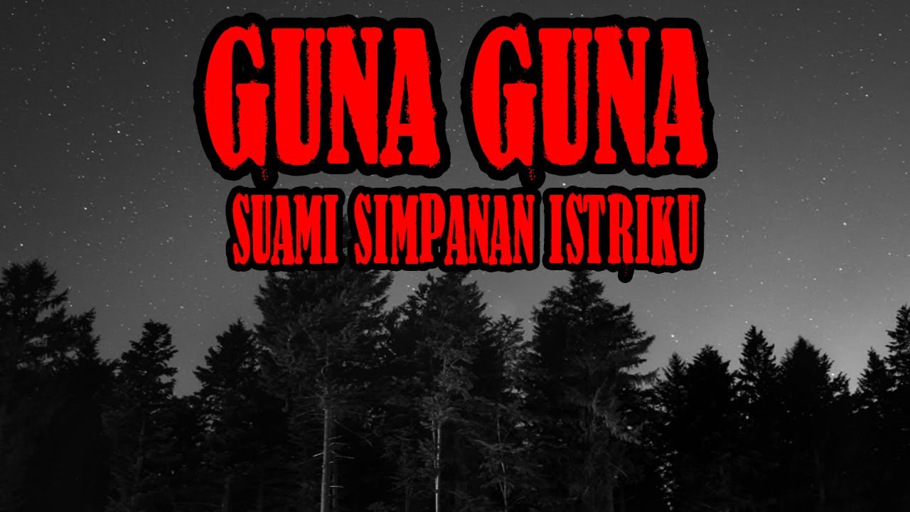 GUNA GUNA SANTET TARGET SUAMI SIMPANAN ISTRIKU