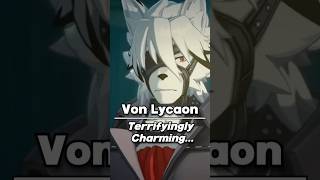 Von Lycaon is FIERCELY Charming… | Zenless Zone Zero lore