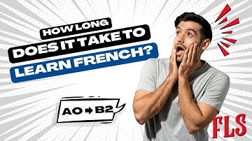 How Long Will it Take To Learn French?