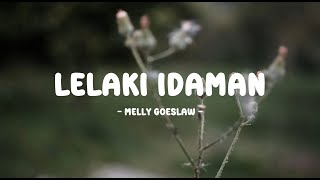 melly goeslaw - lelaki idaman - tamanmusic lirik