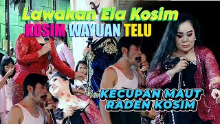 KECUPAN MAUT RADEN KOSIM // KOSIM WAYUAN TELU