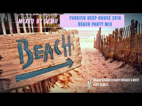 Turkish Deep & Vocal / Türkçe Deep 2018 Beach Party Mix / Mixed by CemU