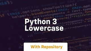 python 3 lowercase