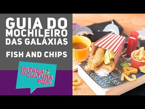 Fish and Chips - Uma Pitada de Cultura Pop #02 - Receitas de Minuto