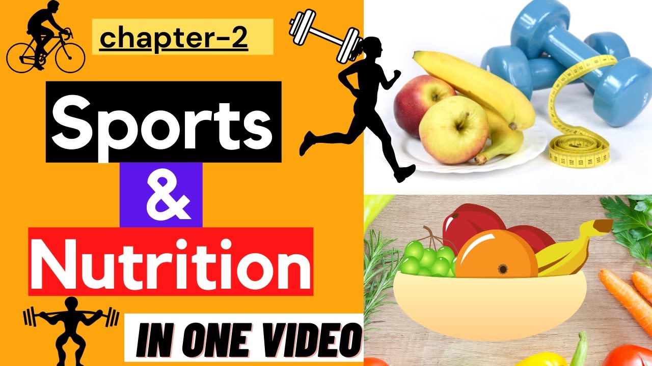 Sports & Nutrition chapter 2 Physical Education Class 12 CBSE
