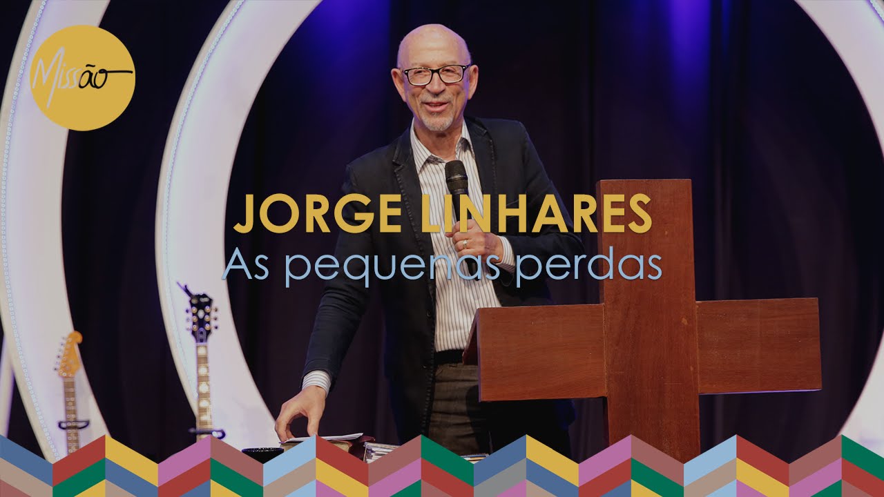Jorge Linhares // As pequenas perdas
