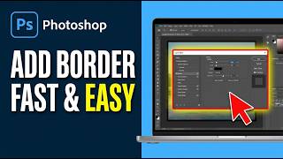 How to Add Border in Adobe Photoshop 2026 (FAST & EASY)