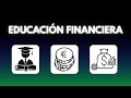 Curso Completo de Educación Financiera | Aprende a Gestionar tu Dinero Eficazmente