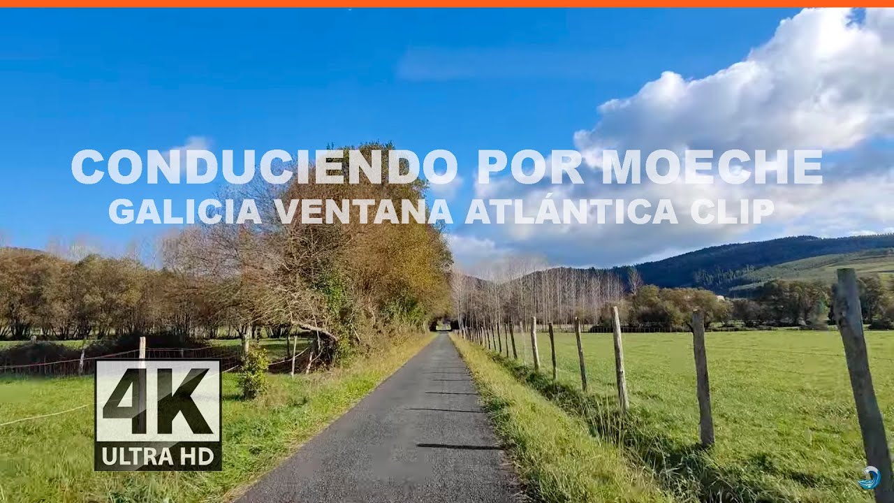 Moeche. Conduciendo por el valle. Turismo Galicia 4k.