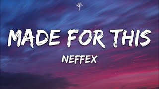 NEFFEX - Made For This (Lyrics)