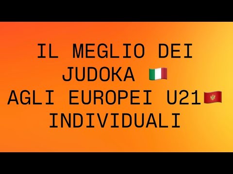 Video Il Meglio dei Judoka Italiani agli Europei U21 individuali