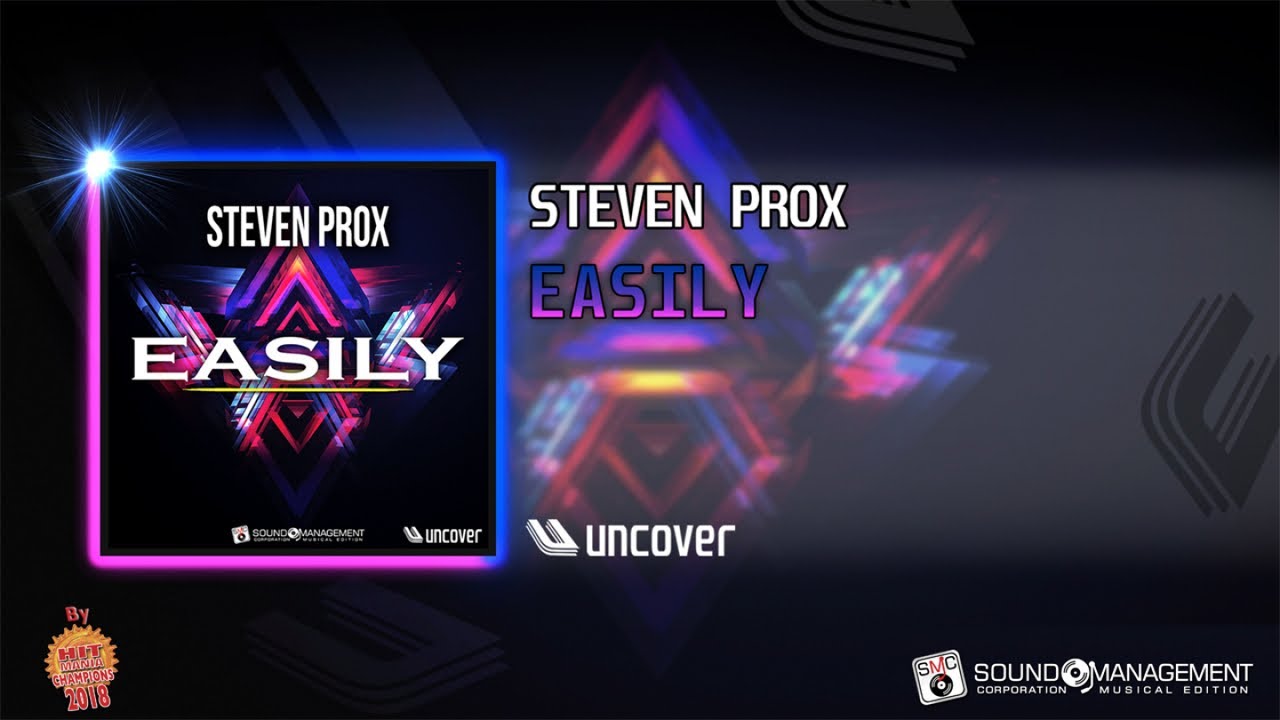 STEVEN PROX - Easily (HIT MANIA CHAMPIONS 2018)