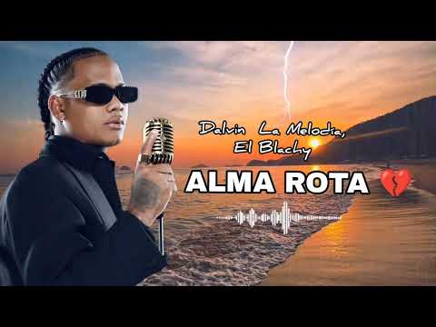 Dalvin La Melodía - Alma Rota 💔 (Oficial Music 