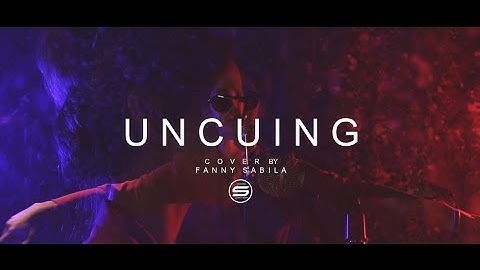 UNCUING - HENDY RESTU | COVER BY FANNY SABILA