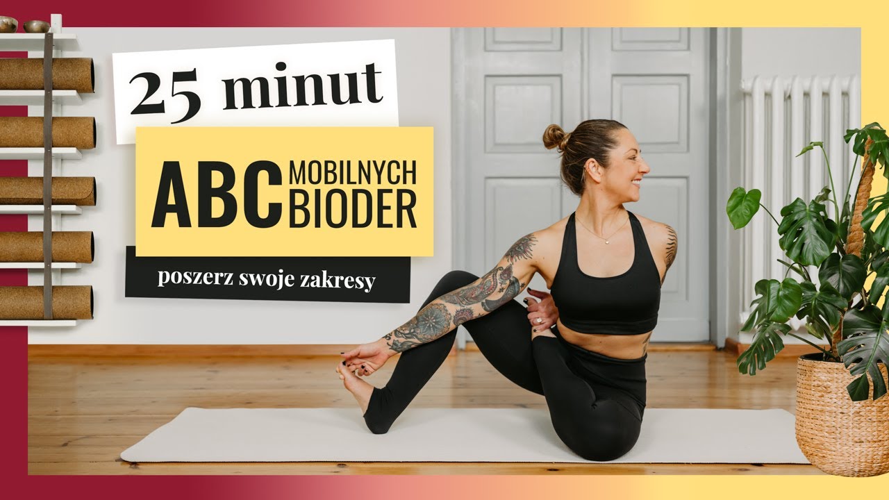 ABC mobilnych bioder - popraw swoje zakresy