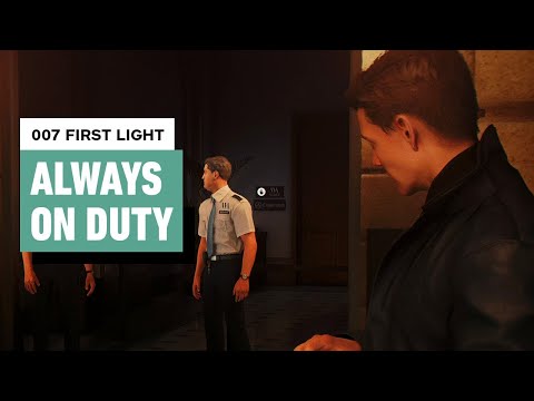007 First Light Walkthrough - Always on Duty (Purist Difficulty)