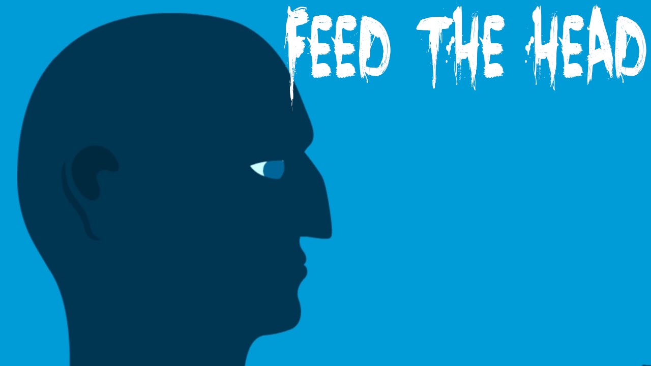 Feed The Head WTF AM I PLAYING YouTube