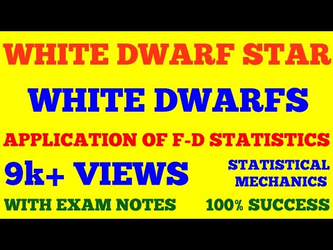 WHITE DWARF STAR | WHITE DWARFS | APPLICATION OF F-D STATISTICS | STATISTICAL MECHANICS | NOTES |