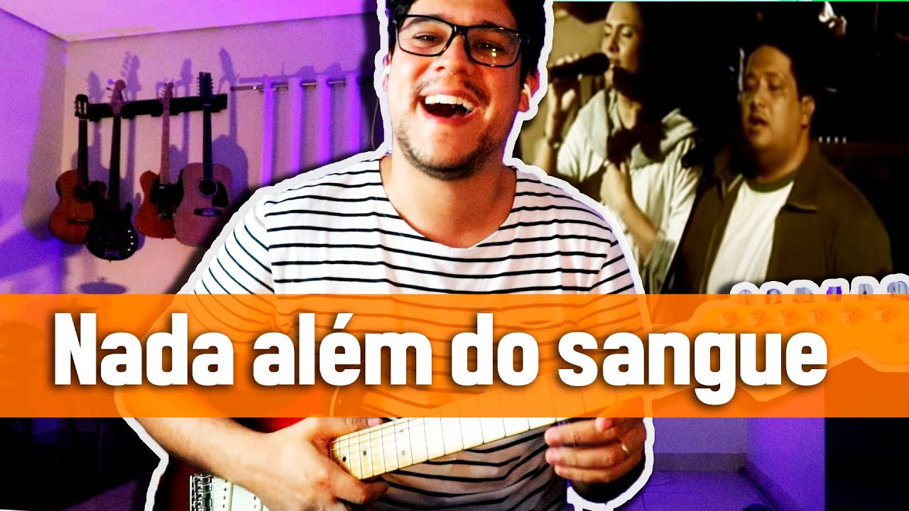 Como tocar Nada Além do Sangue - Fernandinho | Guitarra e Violão
