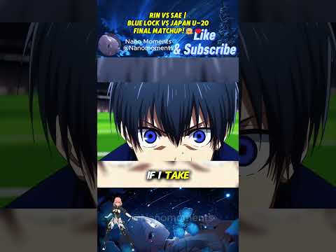 Rin Vs Sae Blue Lock Vs Japan U 20 Final Matchup Shorts Viralshorts