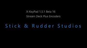 X KeyPad 1.5.1 Beta 16 Stream Deck Encoders
