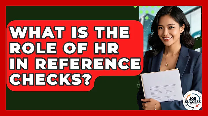 What Is The Role Of HR In Reference Checks? - Job Success Network