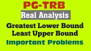 Celebrity G.L.B and L.U.B of a set | Real Analysis | Previous years Questions and answers Profile