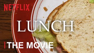 Lunch: The Movie