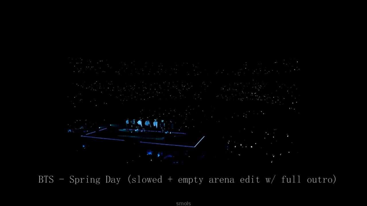 BTS - Spring Day (slowed + empty arena edit w/ full outro)