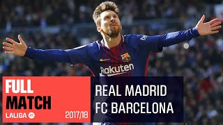 ELCLÁSICO Real Madrid vs FC Barcelona (03) 2017/2018 FULL MATCH