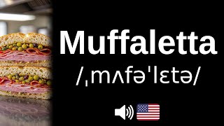 How to pronounce Muffaletta (CORRECTLY!)