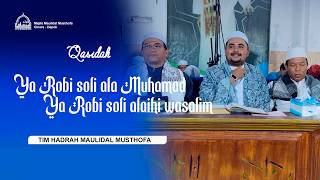 Qasidah Ya Robbi Sholli Ala Muhammad Ya Robbi Sholli Alaihi Wasallim - Maulidal Musthofa Hadrah V...