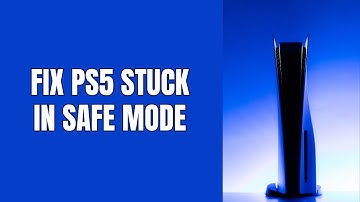 How to fix PS5 stuck in safe mode (step-by-step tutorial)